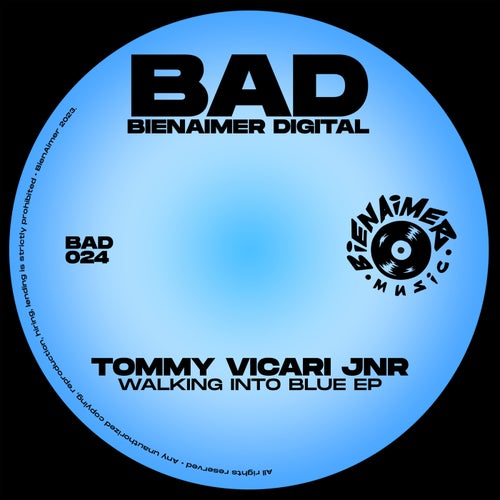 Tommy Vicari Jnr - Walking Into Blue [BAD024]